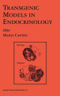 Transgenic Models in Endocrinology / Edition 1