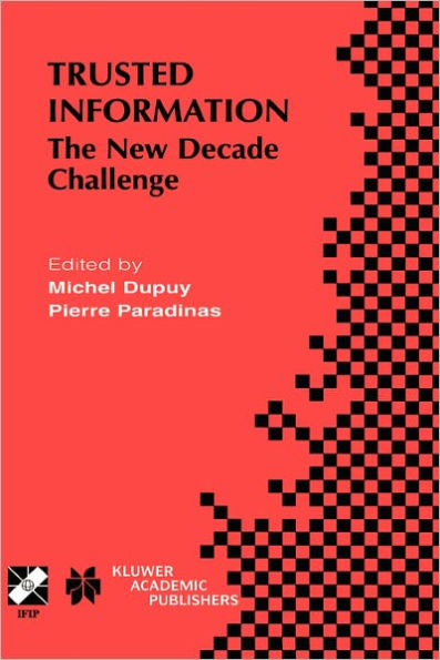 Trusted Information: The New Decade Challenge