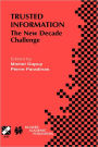 Trusted Information: The New Decade Challenge