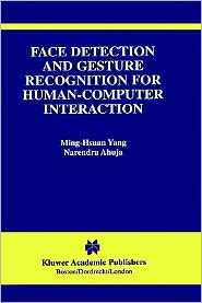 Title: Face Detection and Gesture Recognition for Human-Computer Interaction / Edition 1, Author: Ming-Hsuan Yang