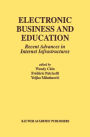 Electronic Business and Education: Recent Advances in Internet Infrastructures / Edition 1