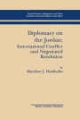 Diplomacy on the Jordan: International Conflict and Negotiated Resolution / Edition 1