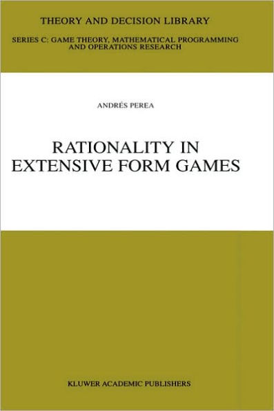 Rationality in Extensive Form Games / Edition 1
