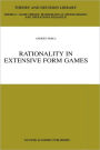 Rationality in Extensive Form Games / Edition 1