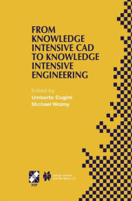 Title: From Knowledge Intensive CAD to Knowledge Intensive Engineering: IFIP TC5 WG5.2. Fourth Workshop on Knowledge Intensive CAD May 22-24, 2000, Parma, Italy / Edition 1, Author: Umberto Cugini