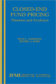 Title: Closed-End Fund Pricing: Theories and Evidence, Author: Seth Anderson