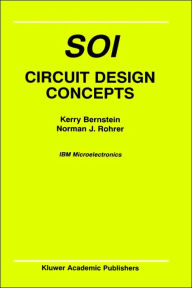 Title: SOI Circuit Design Concepts / Edition 1, Author: Kerry Bernstein