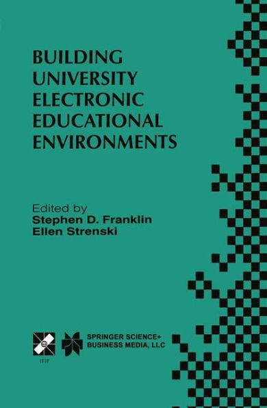 Building University Electronic Educational Environments: IFIP TC3 WG3.2/3.6 International Working Conference on Building University Electronic Educational Environments August 4-6, 1999, Irvine, California, USA / Edition 1