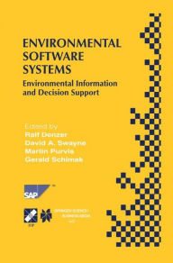 Title: Environmental Software Systems: Environmental Information and Decision Support / Edition 1, Author: Ralf Denzer