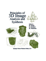 Title: Principles of 3D Image Analysis and Synthesis / Edition 1, Author: Bernd Girod