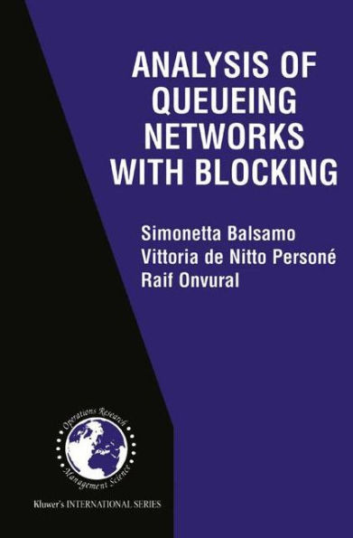 Analysis of Queueing Networks with Blocking / Edition 1