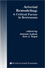 Arterial Remodeling: A Critical Factor in Restenosis / Edition 1
