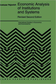 Title: Economic Analysis of Institutions and Systems / Edition 2, Author: S. Pejovich