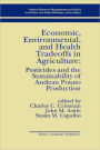 Economic, Environmental, and Health Tradeoffs in Agriculture: Pesticides and the Sustainability of Andean Potato Production