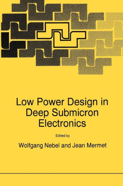 Low Power Design in Deep Submicron Electronics / Edition 1