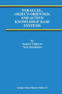 Parallel, Object-Oriented, and Active Knowledge Base Systems / Edition 1