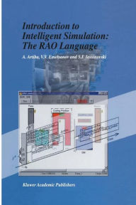 Title: Introduction to Intelligent Simulation: The RAO Language / Edition 1, Author: Abdelhakim Artiba