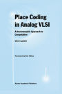 Place Coding in Analog VLSI: A Neuromorphic Approach to Computation / Edition 1