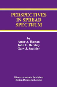 Title: Perspectives in Spread Spectrum / Edition 1, Author: Amer A. Hassan