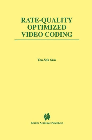 Rate-Quality Optimized Video Coding / Edition 1