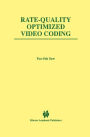 Rate-Quality Optimized Video Coding / Edition 1