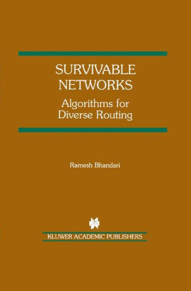 Survivable Networks: Algorithms for Diverse Routing / Edition 1