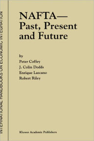 NAFTA -- Past, Present and Future / Edition 1
