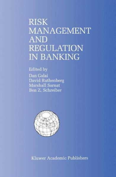 Risk Management and Regulation in Banking: Proceedings of the International Conference on Risk Management and Regulation in Banking (1997) / Edition 1