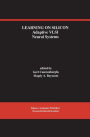 Learning on Silicon: Adaptive VLSI Neural Systems / Edition 1
