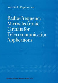 Title: Radio-Frequency Microelectronic Circuits for Telecommunication Applications / Edition 1, Author: Yannis E. Papananos