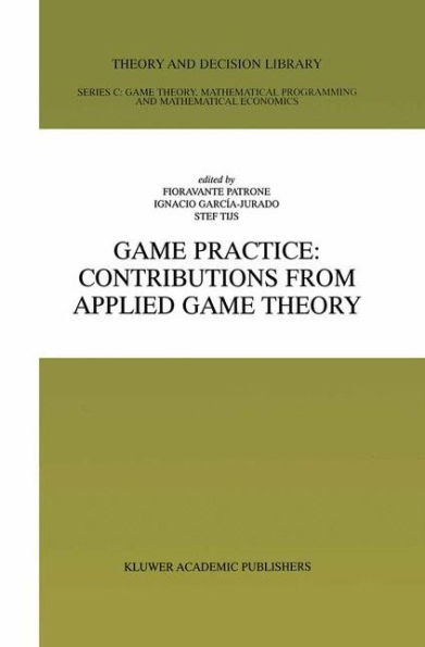 Game Practice: Contributions from Applied Game Theory / Edition 1