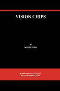 Title: Vision Chips / Edition 1, Author: Alireza Moini