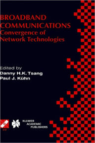 Title: Broadband Communications: Convergence of Network Technologies / Edition 1, Author: Danny H.K. Tsang