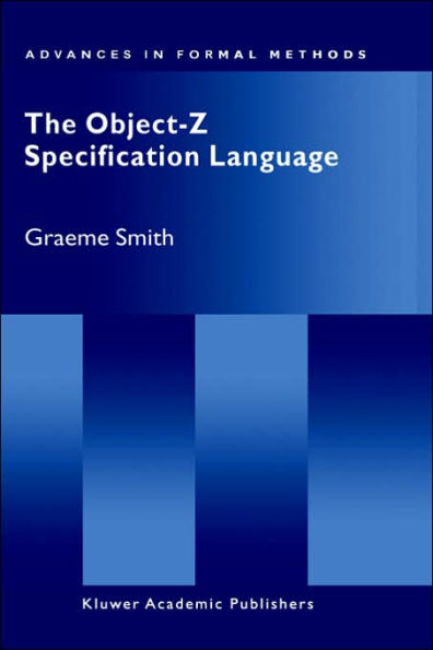 The Object-Z Specification Language / Edition 1