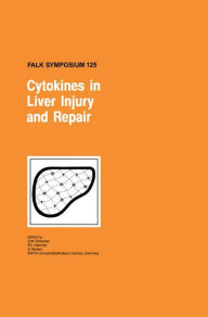 Title: Cytokines in Liver Injury and Repair / Edition 1, Author: A.M. Gressner
