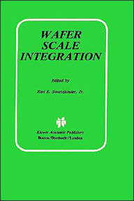 Title: Wafer Scale Integration / Edition 1, Author: Earl E. Swartzlander Jr.