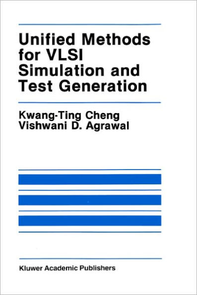 Unified Methods for VLSI Simulation and Test Generation / Edition 1