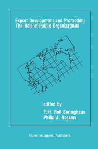 Title: Export Development and Promotion: The Role of Public Organizations / Edition 1, Author: F.H. Rolf Seringhaus