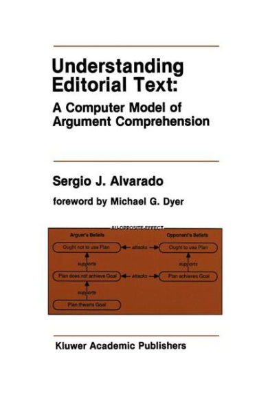 Understanding Editorial Text: A Computer Model of Argument Comprehension / Edition 1