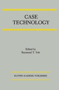 Title: Case Technology: A Special Issue of the Journal of Systems Integration, Author: Raymond T. Yeh