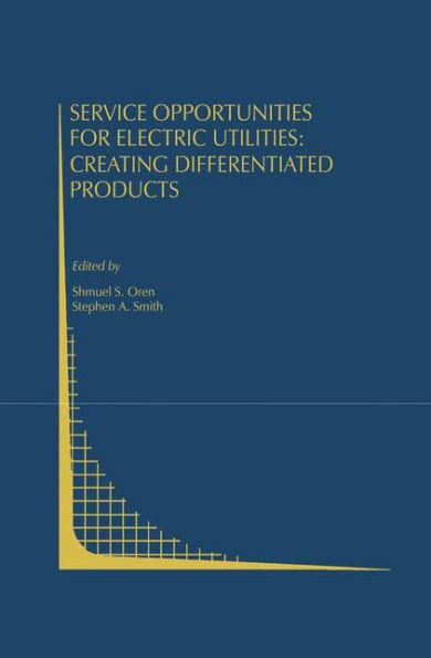 Service Opportunities for Electric Utilities: Creating Differentiated Products / Edition 1