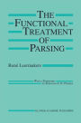 The Functional Treatment of Parsing / Edition 1