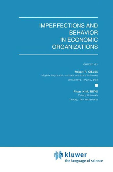 Imperfections and Behavior in Economic Organizations / Edition 1