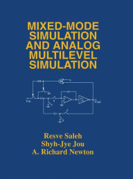 Title: Mixed-Mode Simulation and Analog Multilevel Simulation / Edition 1, Author: Resve A. Saleh
