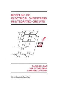 Title: Modeling of Electrical Overstress in Integrated Circuits / Edition 1, Author: Carlos H. Diaz