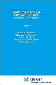 Title: Wireless Personal Communications: Research Developments / Edition 1, Author: Brian D. Woerner