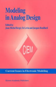 Title: Modeling in Analog Design / Edition 1, Author: Jean-Michel Bergï