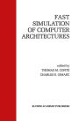 Fast Simulation of Computer Architectures