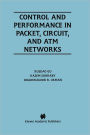 Control and Performance in Packet, Circuit, and ATM Networks