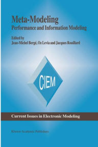 Title: Meta-Modeling: Performance and Information Modeling / Edition 1, Author: Jean-Michel Bergï